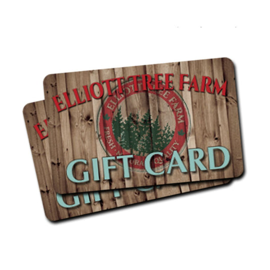 Elliott Tree Farm Gift Card